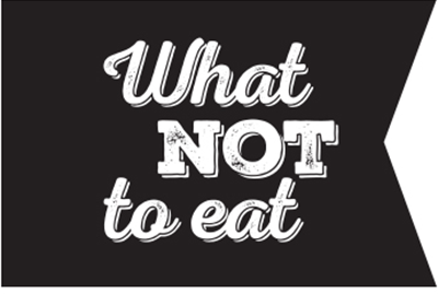 What not to eat